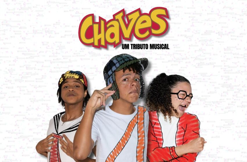  Chaves – Um Tributo Musical” traz a vila mais famosa da TV aos palcos do Rio