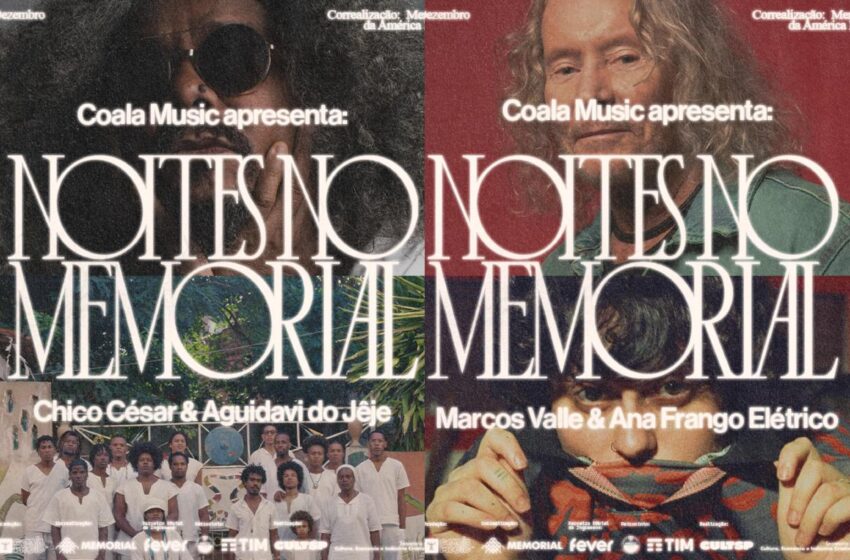  Coala Apresenta: Noites no Memorial com shows de Chico César & Aguidavi do Jejé e Marcos Valle com Ana Frango Elétrico
